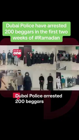 Dubai Police have arrested 200 beggars in the first two weeks of #ramadan . . .