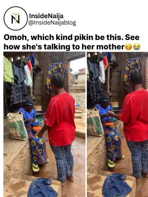 Omoh, which kind pikin be this. See how she's talking to her mother🥴😭. #fyp