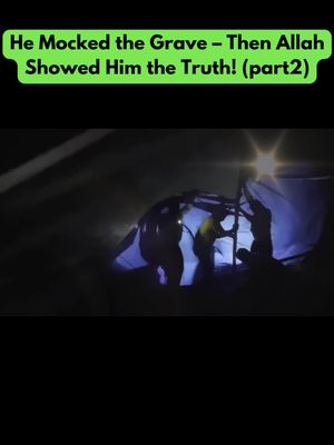 He mocked the grave😱 #islamic #islamicvideo #sunnah  PART 2